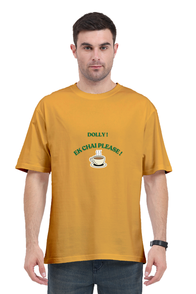 UNISEX OVERSIZED ( EK CHAI PLEASE!) T SHIRT