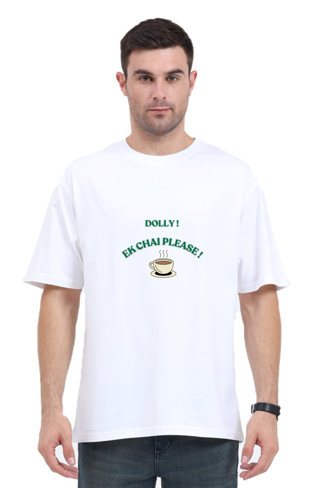 UNISEX OVERSIZED ( EK CHAI PLEASE!) T SHIRT