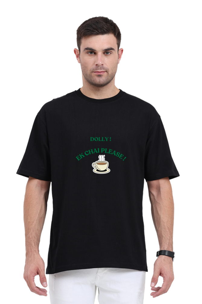 UNISEX OVERSIZED ( EK CHAI PLEASE!) T SHIRT