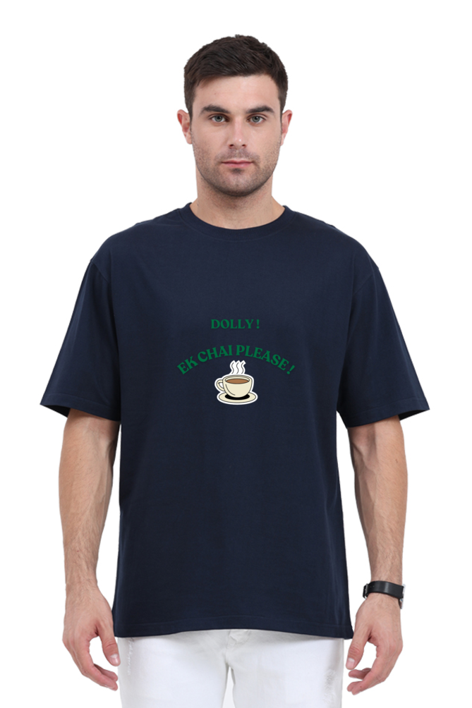 UNISEX OVERSIZED ( EK CHAI PLEASE!) T SHIRT